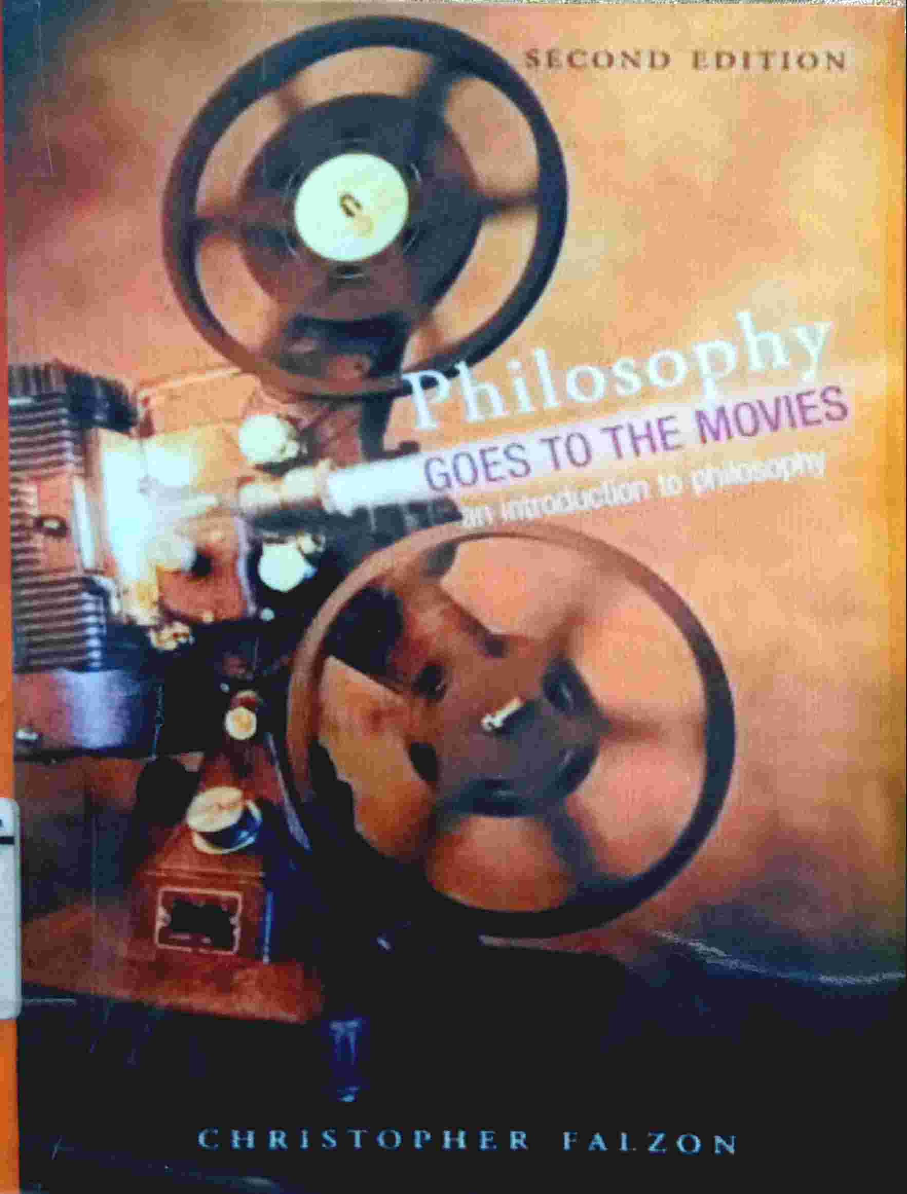 PHILOSOPHY GOES TO THE MOVIES - AN INTRODUCTION TO PHILOSOPHY