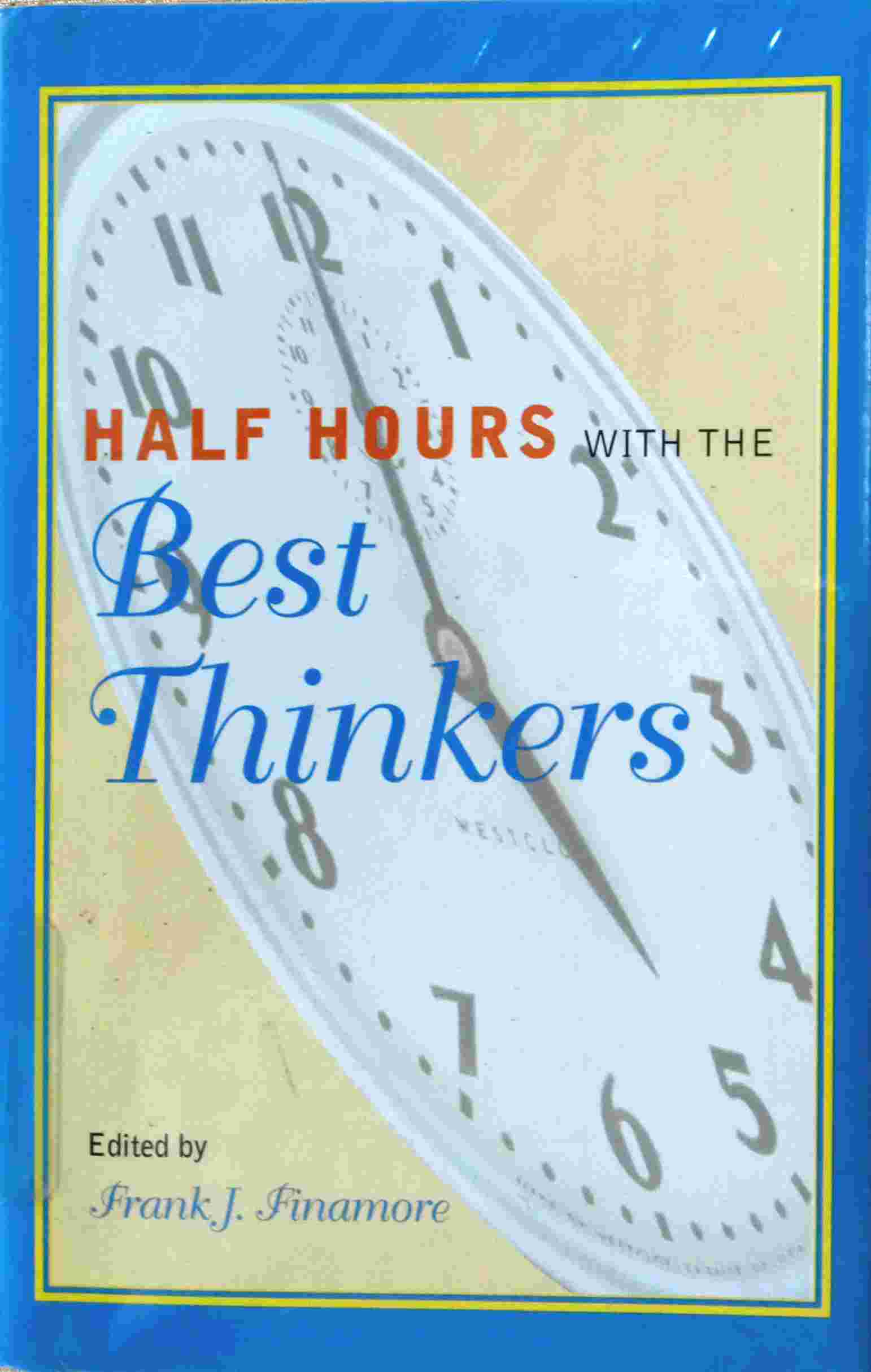 HALF HOURS WITH THE BEST THINKERS