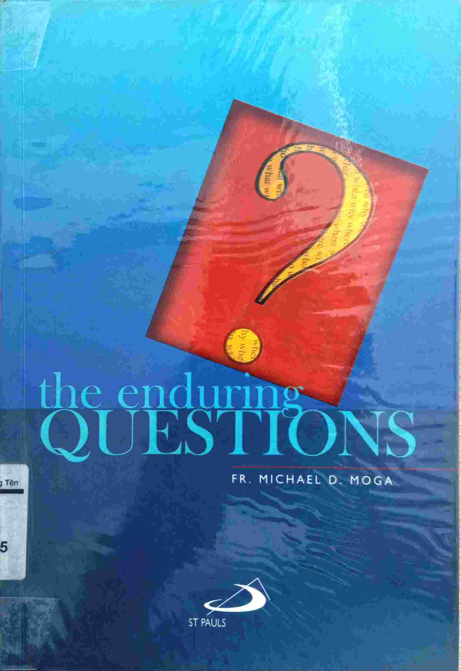THE ENDURING QUESTIONS: AN INTRODUCTION TO PHILOSOPHY