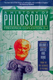 A HISTORY OF PHILOSOPHY: GREECE & ROME