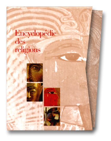 ENCYCLOPÉDIE DES RELIGIONS. 1. HISTOIRE