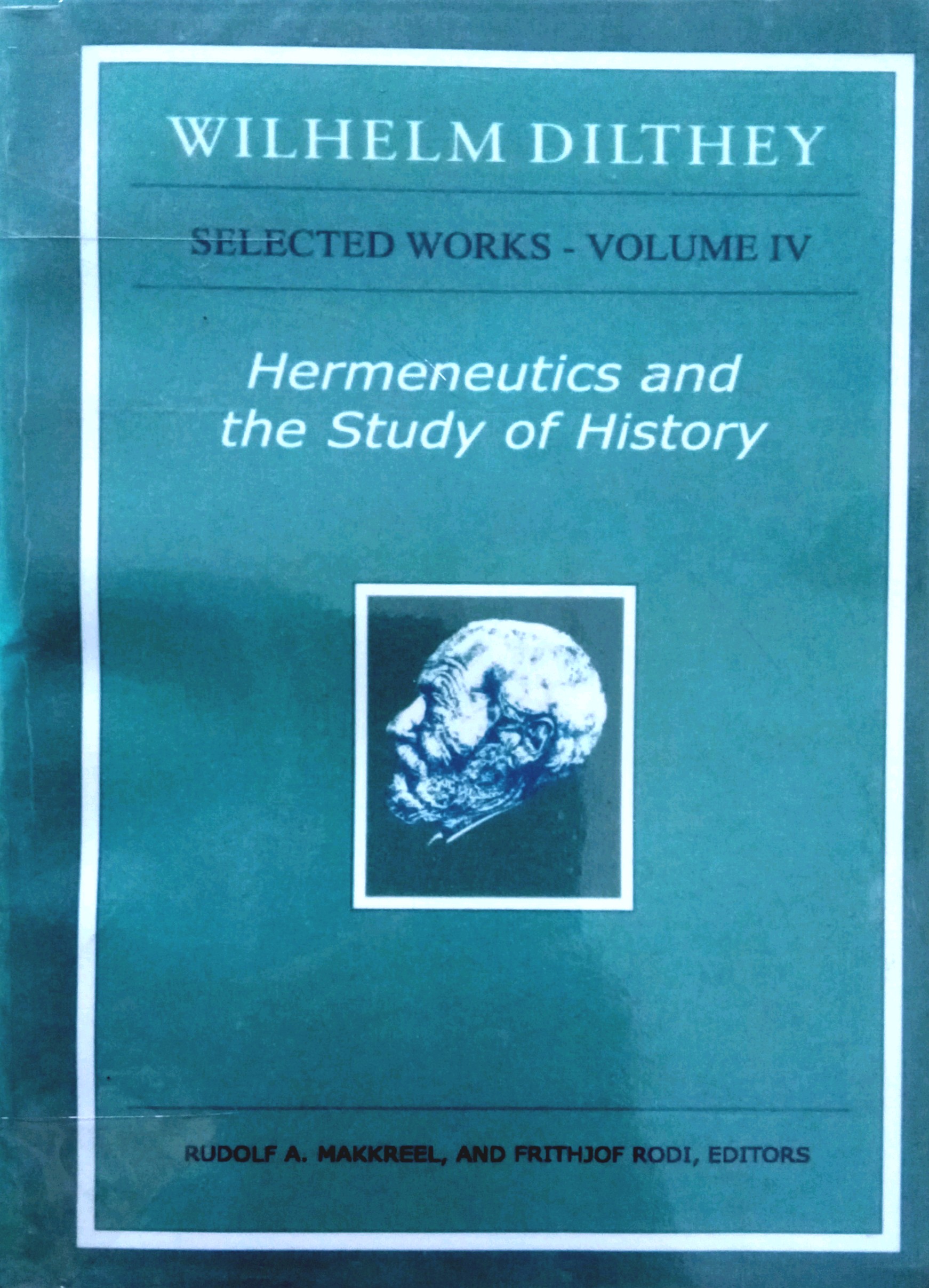 HERMENEUTICS AND THE STUDY OF HISTORY