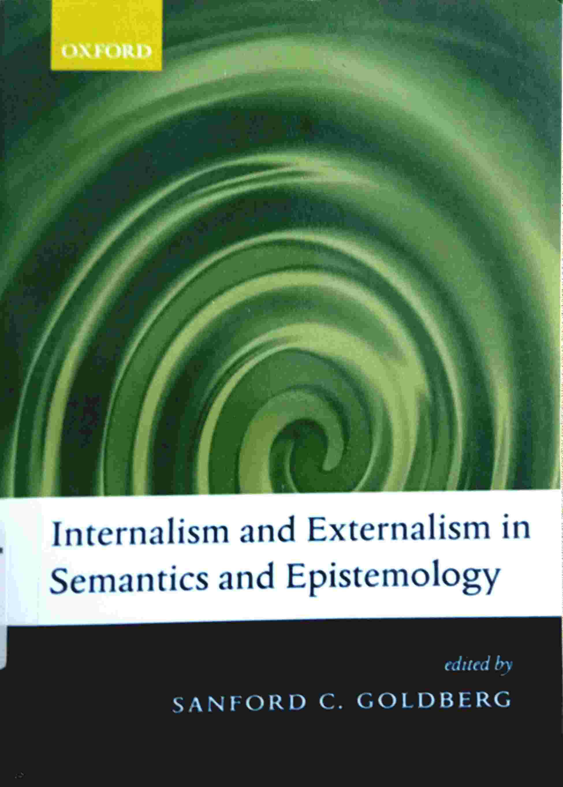 INTERNALISM AND EXTERNALISM IN SEMANTICS AND EPISTEMOLOGY