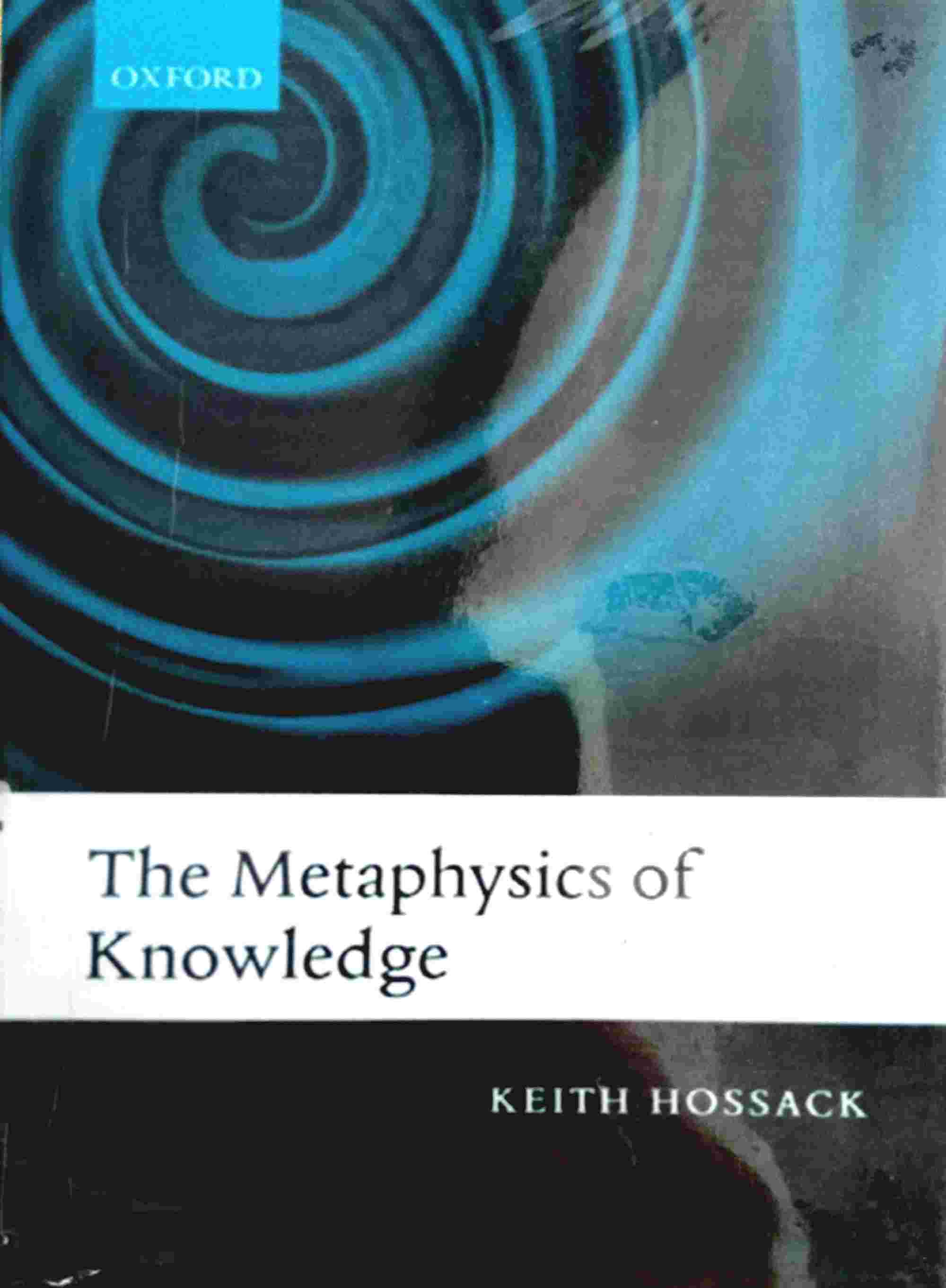 THE METAPHYSICS OF KNOWLEDGE
