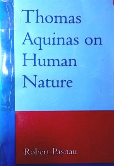 THOMAS AQUINAS ON HUMAN NATURE