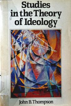STUDIES IN THE THEORY OF IDEOLOGY
