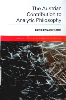 THE AUSTRIAN CONTRIBUTION TO ANALYTIC PHILOSOPHY