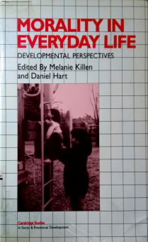 MORALITY IN EVERYDAY LIFE: DEVELOPMENTAL PERSPECTIVES