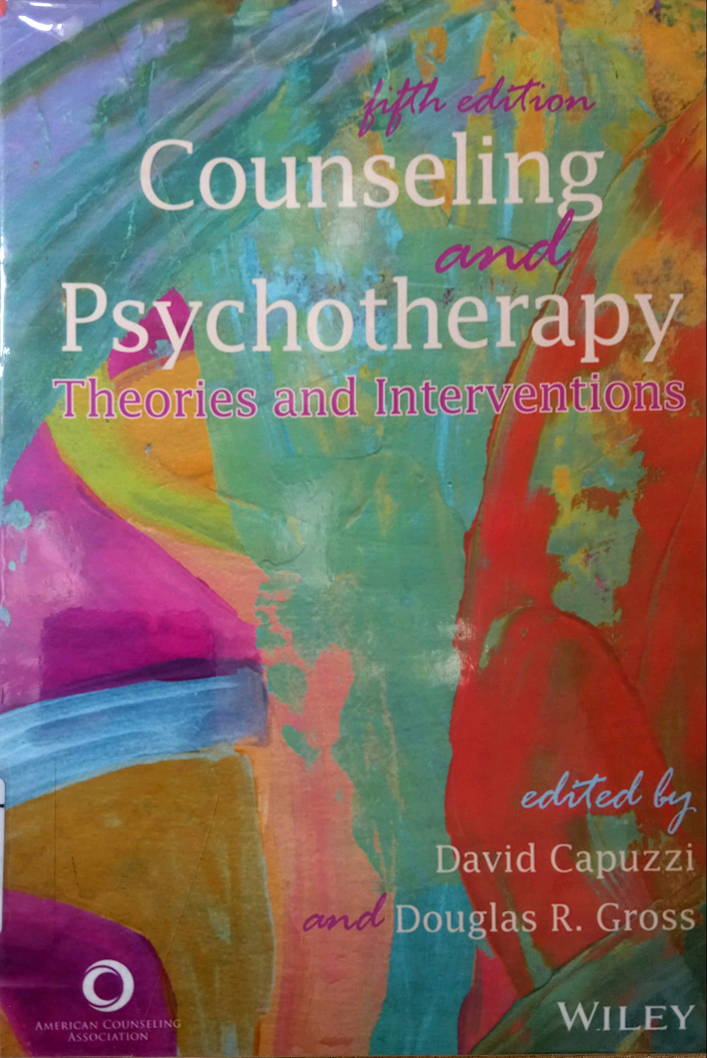 COUNSELING AND PSYCHOTHERAPY: THEORIES AND INTERVENTIONS