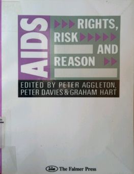 AIDS: RIGHTS, RISK AND REASON