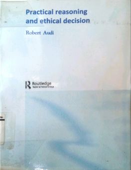 PRACTICAL REASONING AND ETHICAL DECISION