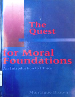 THE QUEST FOR MORAL FOUNDATIONS