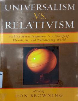 UNIVERSALISM VS. RELATIVISM