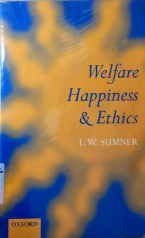 WELFARE HAPPINESS AND ETHICS