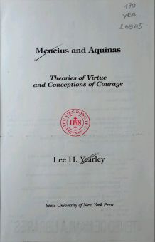 MENCIUS AND AQUINAS: THEORIES OF VIRTUE AND CONCEPTIONS OF COURAGE
