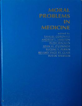 MORAL PROBLEMS IN MEDICINE