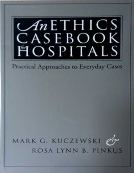 AN ETHICS CASEBOOK FOR HOSPITALS