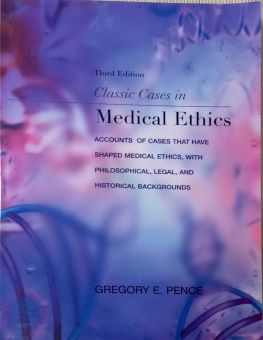 CLASSIC CASE IN MEDICAL ETHICS