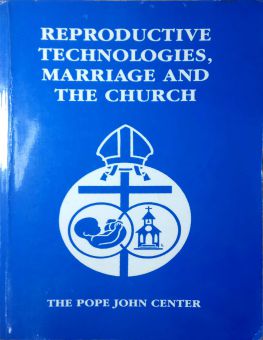 REPRODUCTIVE TECHNOLOGIES, MARRIAGE AND THE CHURCH