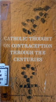 CATHOLIC THOUGHT ON CONTRACEPTION THROUGH THE CENTURIES