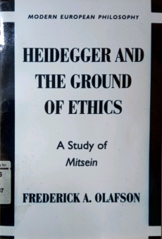 HEIDEGGER AND THE GROUND OF ETHICS