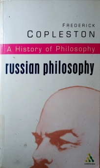 A HISTORY OF PHILOSOPHY: RUSSIAN PHILOSOPHY