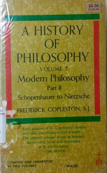 A HISTORY OF PHILOSOPHY: MODERN PHILOSOPHY - PART II - SCHOPENHAUER TO NIETZSCHE