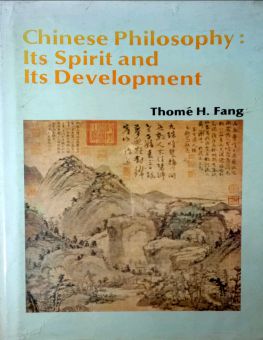 CHINESE PHILOSOPHY: ITS SPIRIT AND ITS DEVELOPMENT