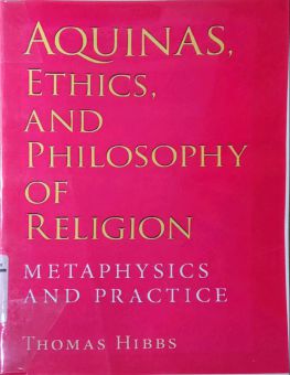 AQUINAS, ETHICS, AND PHILOSOPHY OF RELIGION