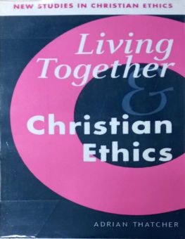LIVING TOGETHER AND CHRISTIAN ETHICS