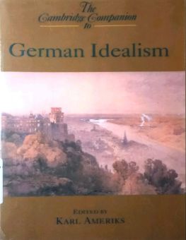 THE CAMBRIDGE COMPANION TO GERMAN IDEALISM