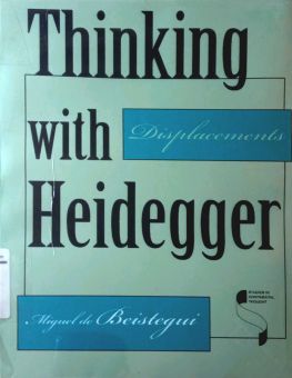 THINKING WITH HEIDEGGER