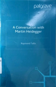 A CONVERSATION WITH MARTIN HEIDEGGER