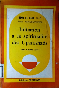 INITIATION À LA SPIRITUALITÉ DES UPANISHADS