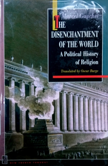 THE DISENCHANTMENT OF THE WORLD