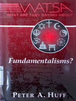 WHAT ARE THEY SAYING ABOUT FUNDAMENTALISMS?