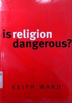 IS RELIGION DANGEROUS?