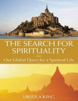 THE SEARCH FOR SPIRITUALITY