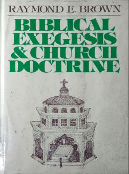 BIBLICAL EXEGESIS & CHURCH DOCTRINE