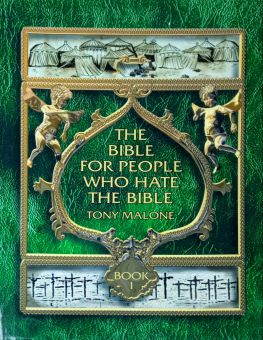 THE BIBLE FOR PEOPLE WHO HATE THE BIBLE