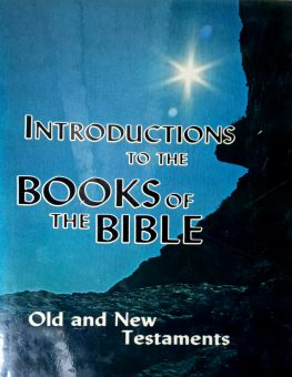 INTRODUCTIONS TO THE BOOKS OF THE BIBLE