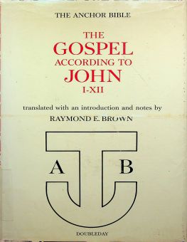  THE ANCHOR BIBLE: THE GOSPEL ACCORDING TO JOHN I-XII
