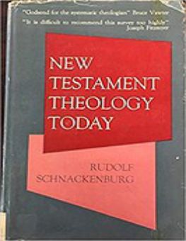 NEW TESTAMENT THEOLOGY TODAY