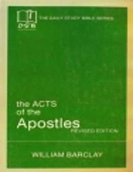 THE DAILY STUDY BIBLE SERIES: THE ACTS OF THE APOSTLES