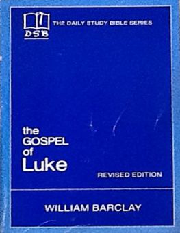 THE DAILY STUDY BIBLE SERIES: THE GOSPEL OF LUKE