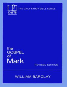 THE DAILY STUDY BIBLE SERIES: THE GOSPEL OF MARK