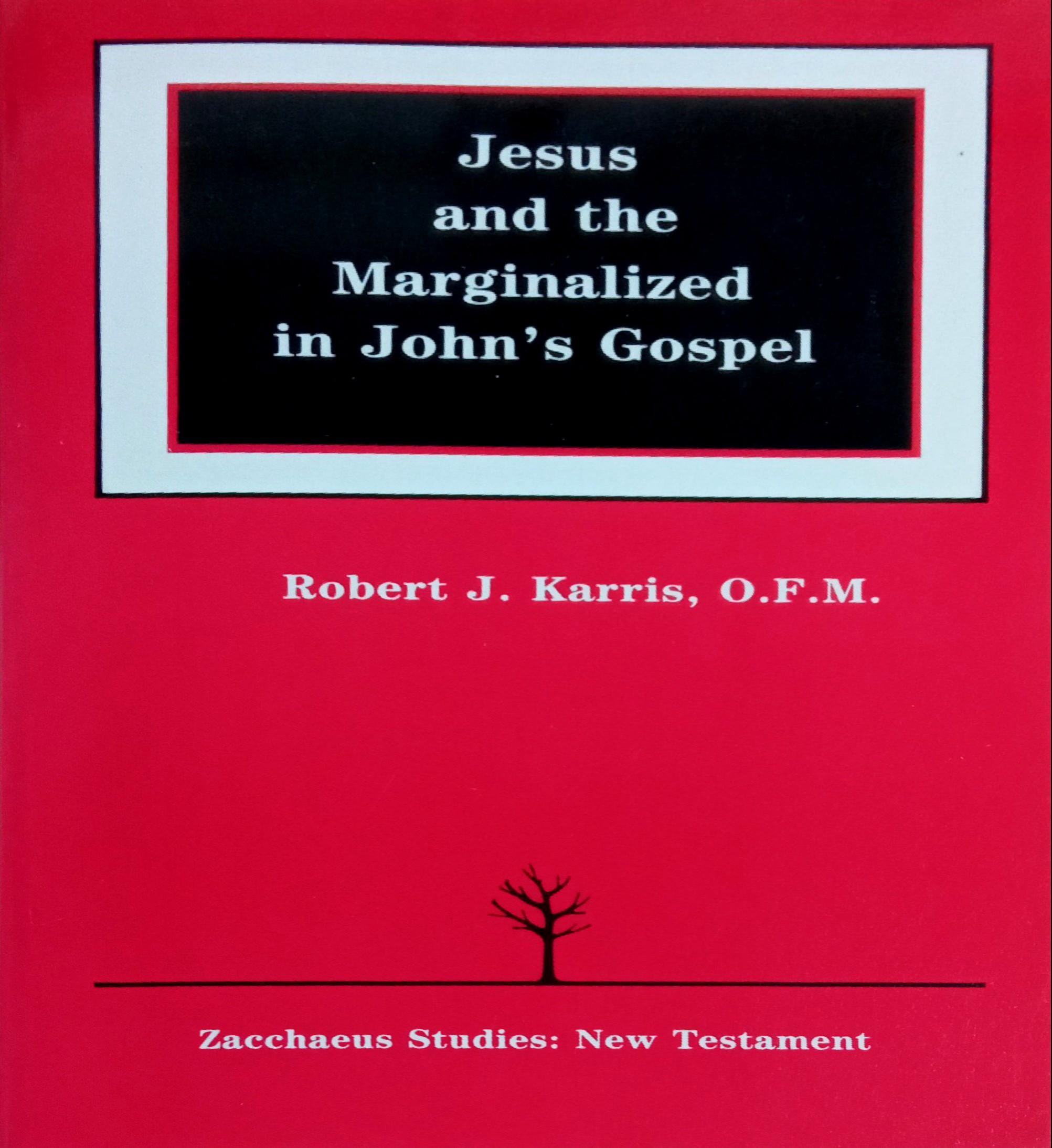 JESUS AND THE MARGINALIZED IN JOHN'S GOSPEL 