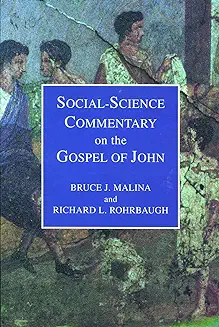 SOCIAL-SCIENCE COMMENTARY ON THE GOSPEL OF JOHN