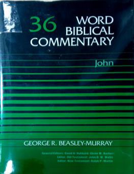 WORD BIBLICAL COMMENTARY: VOL.36 - JOHN