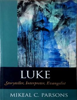LUKE STORYTELLER, INTERPRETER, EVANGELIST